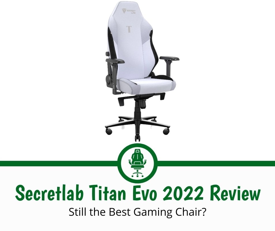 Secretlab Titan Evo Review